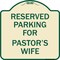 Signmission Parking Reserved for Pastors Wife Heavy-Gauge Aluminum Architectural Sign, 18" x 18", TG-1818-23379 A-DES-TG-1818-23379 - alternate 1